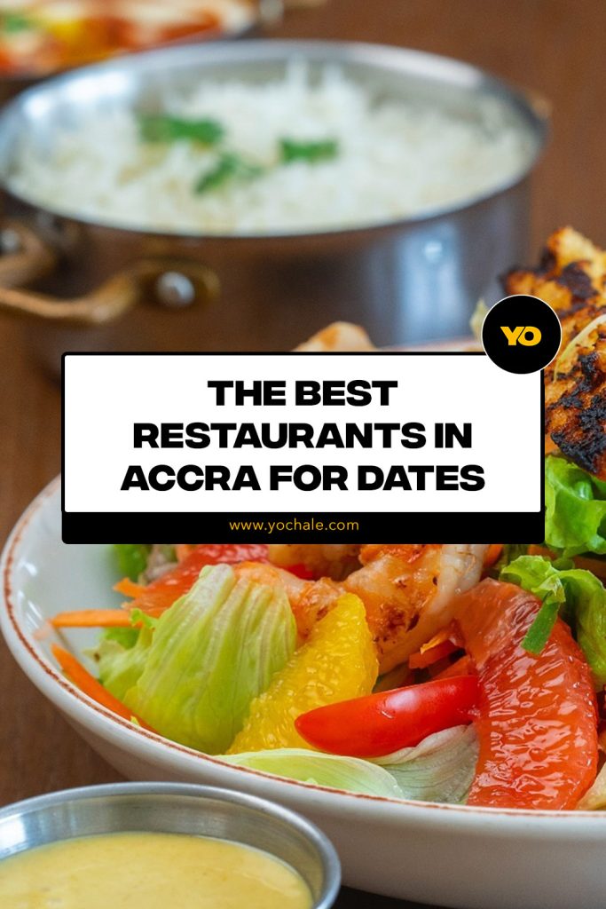 The Best Restaurants in Accra for Dates