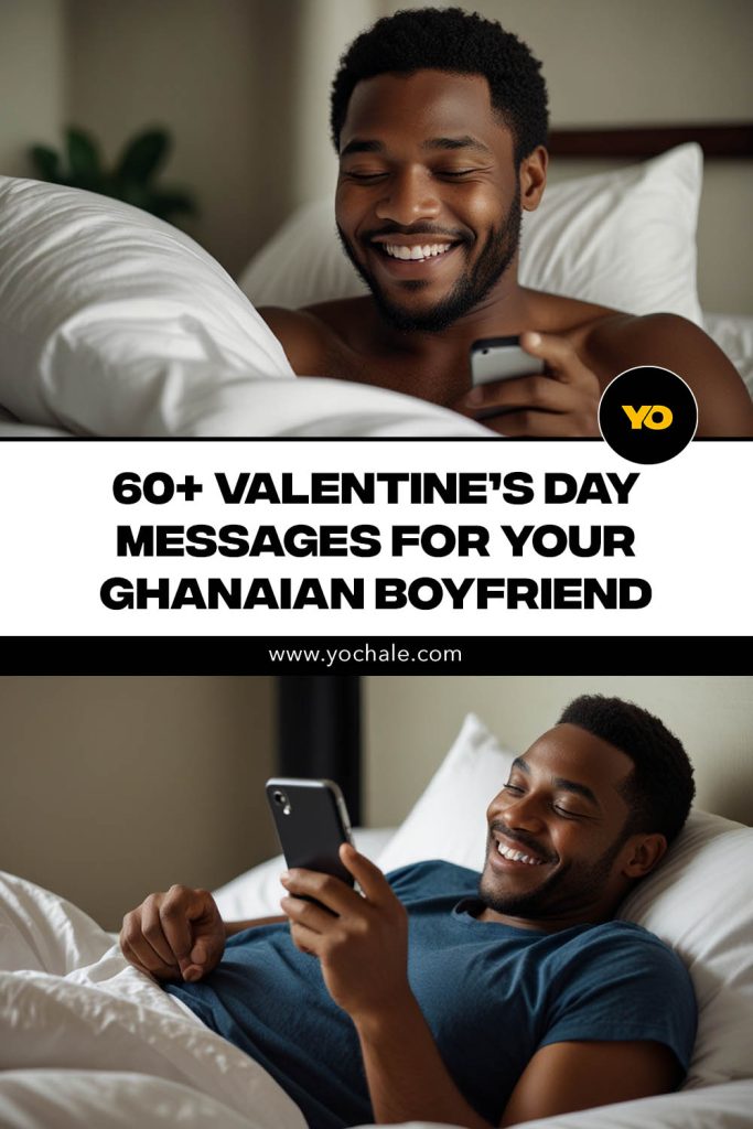 60+ Valentine’s Day Messages for Your Ghanaian Boyfriend